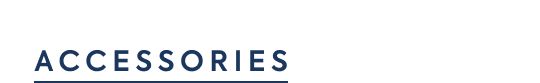 ACCESSORIES