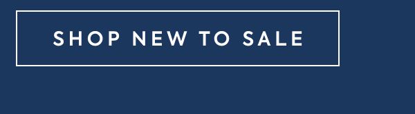 SHOP NEW TO SALE