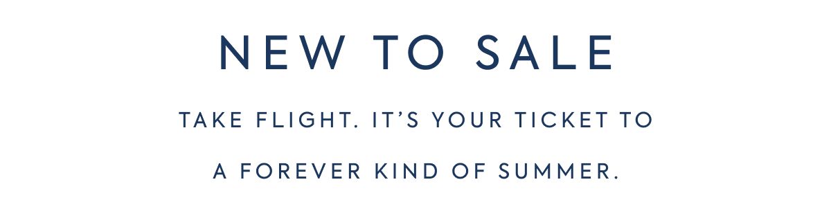 NEW TO SALE TAKE FLIGHT, IT'S YOUR TICKET TO A FOREVER KIND OF SUMMER