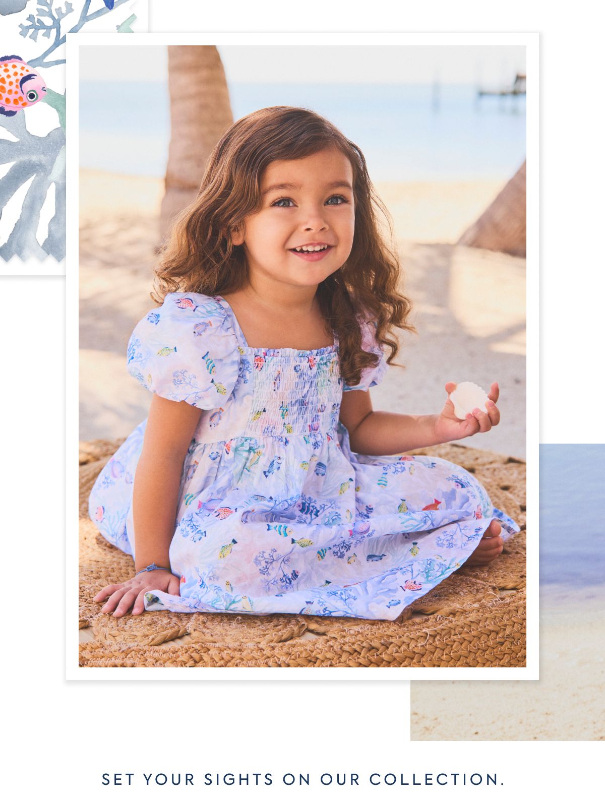 SET YOUR SIGHTS ON OUR COLLECTION.