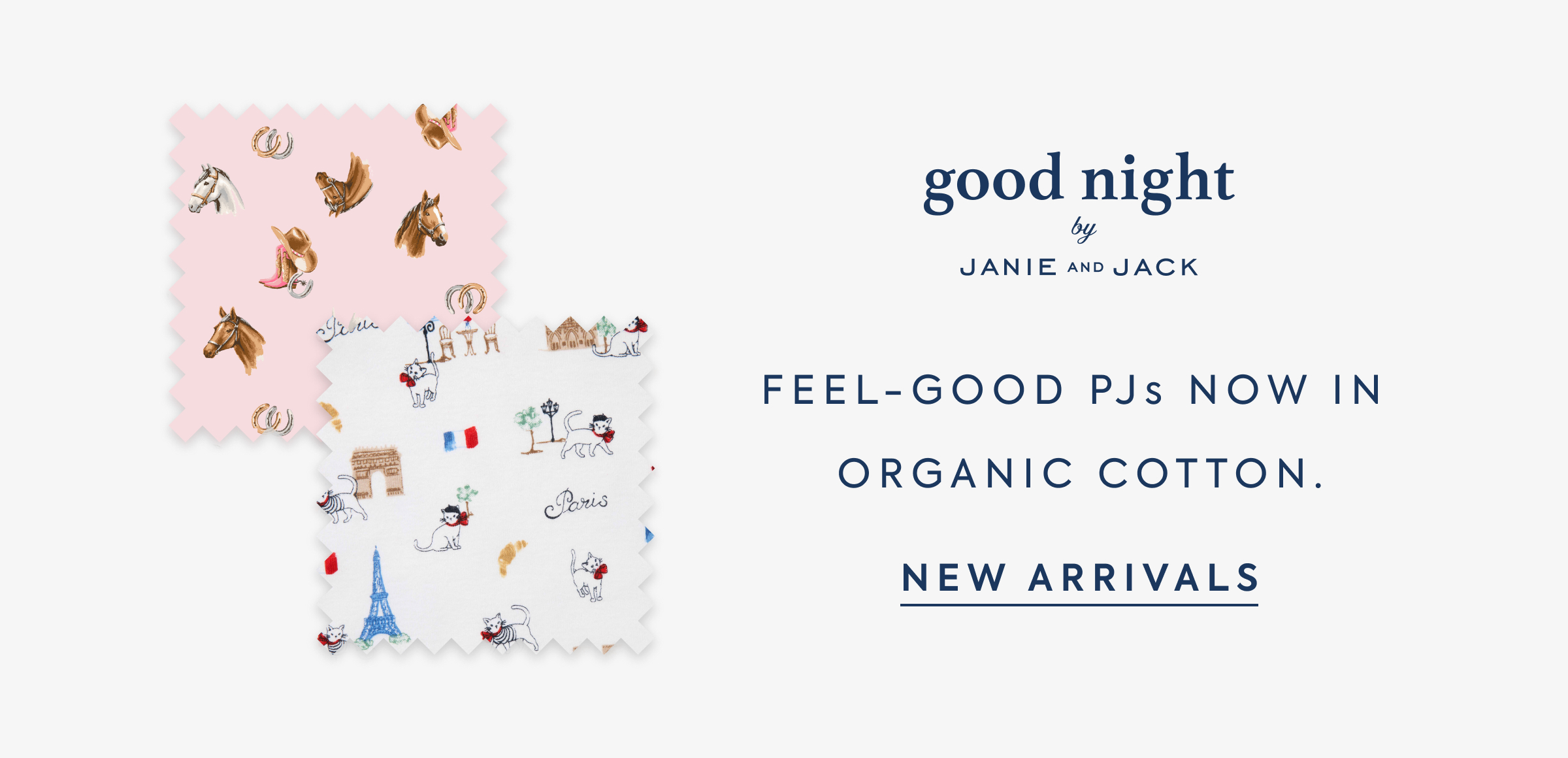 good night - by - JANIE AND JACK - FEEL–GOOD PJs NOW IN ORGANIC COTTON. - NEW ARRIVALS