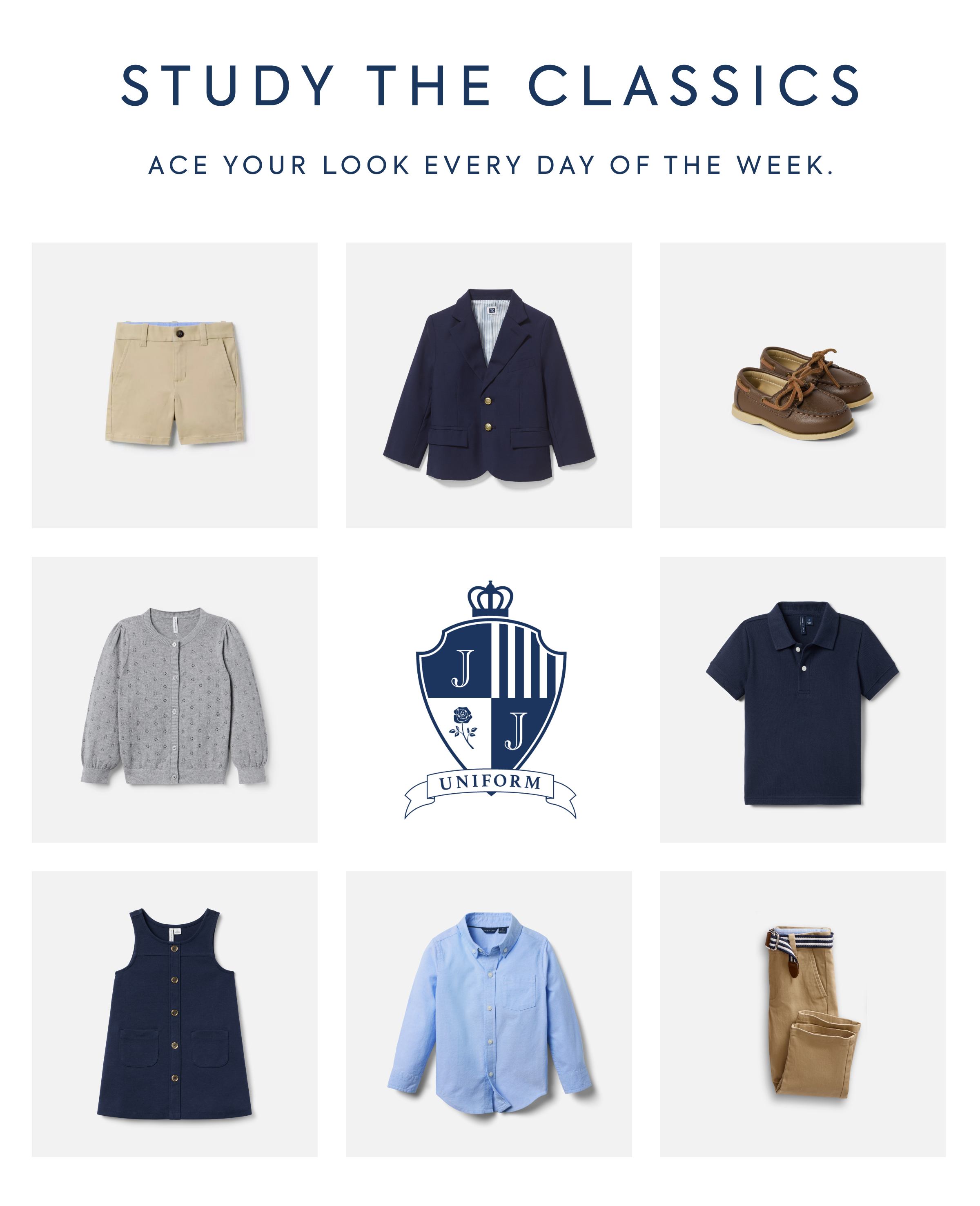 STUDY THE CLASSICS - ACE YOUR LOOK EVERY DAY OF THE WEEK. - J J - UNIFORM