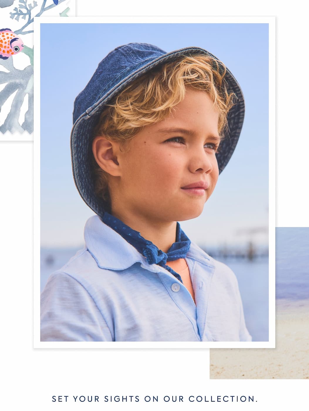 SET YOUR SIGHTS ON OUR COLLECTION.