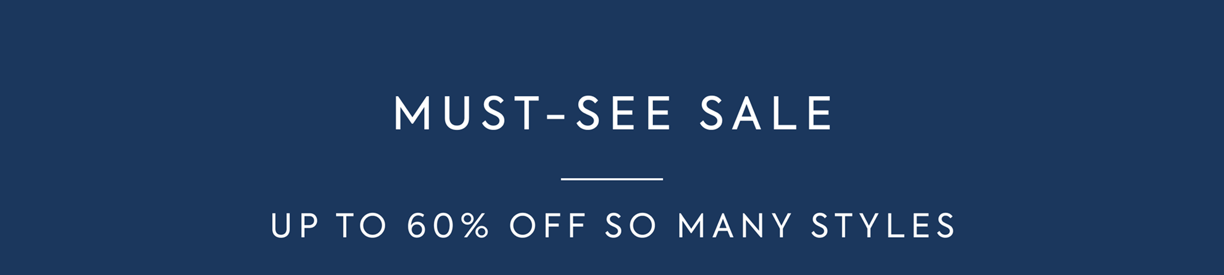 MUST-SEE SALE - UP TO 60% OFF SO MANY STYLES