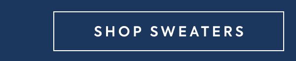 SHOP SWEATERS