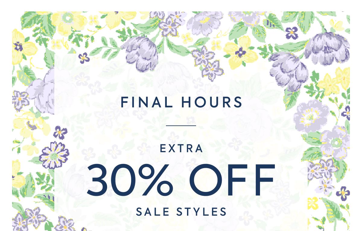 FINAL HOURS - EXTRA - 30% OFF - SALE STYLES