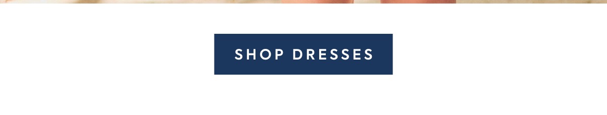 SHOP DRESSES