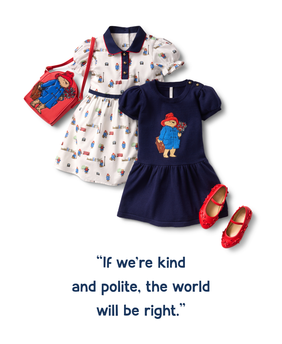 "If we're kind and polite, the world will be right."
