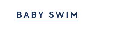 BABY SWIM