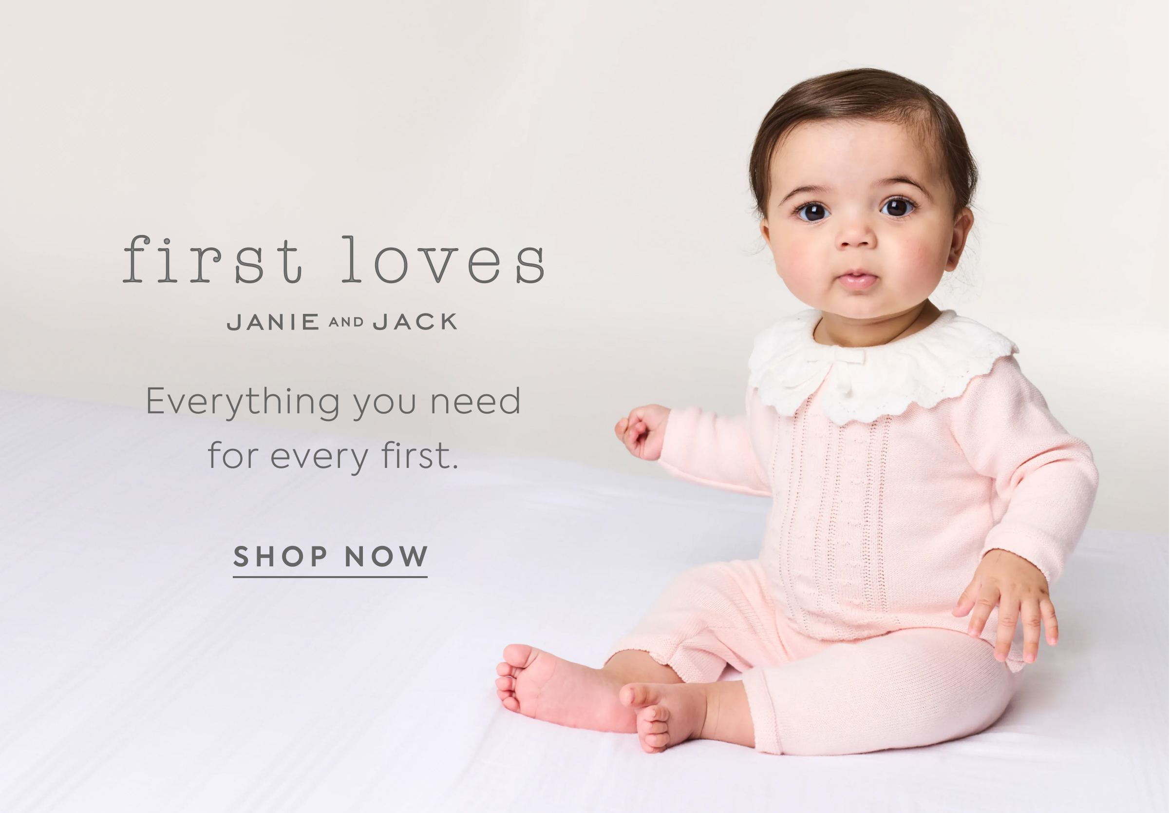 first loves JANIE AND JACK Everything you need for every first.