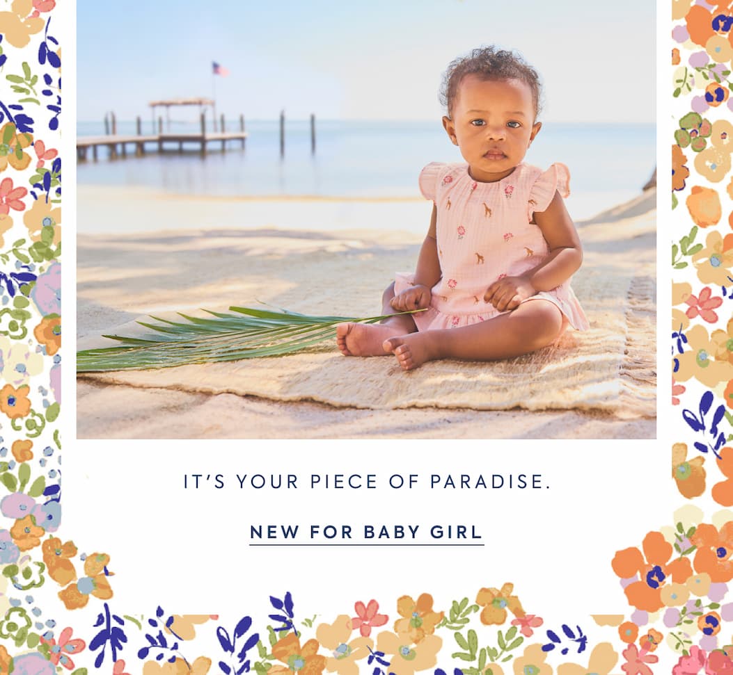 IT'S YOUR PIECE OF PARADISE. - NEW FOR BABY GIRL
