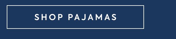 SHOP PAJAMAS