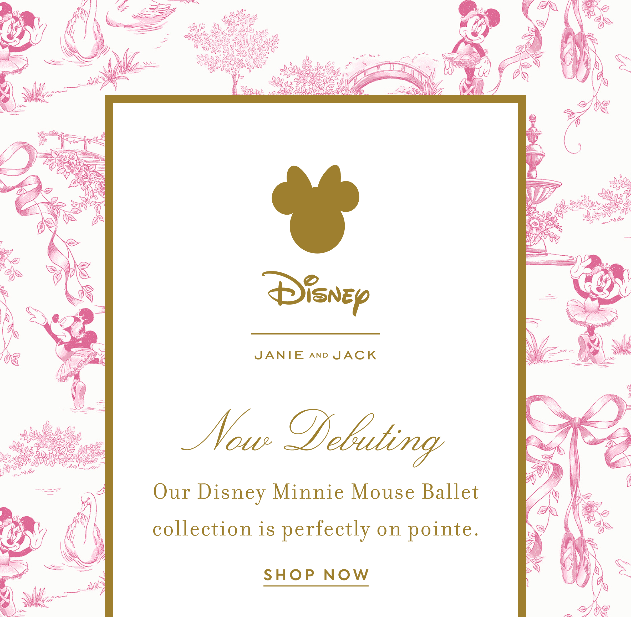 Disney - JANIE AND JACK - Now Debuting - Our Disney Minnie Mouse Ballet collection is perfectly on pointe. - SHOP NOW