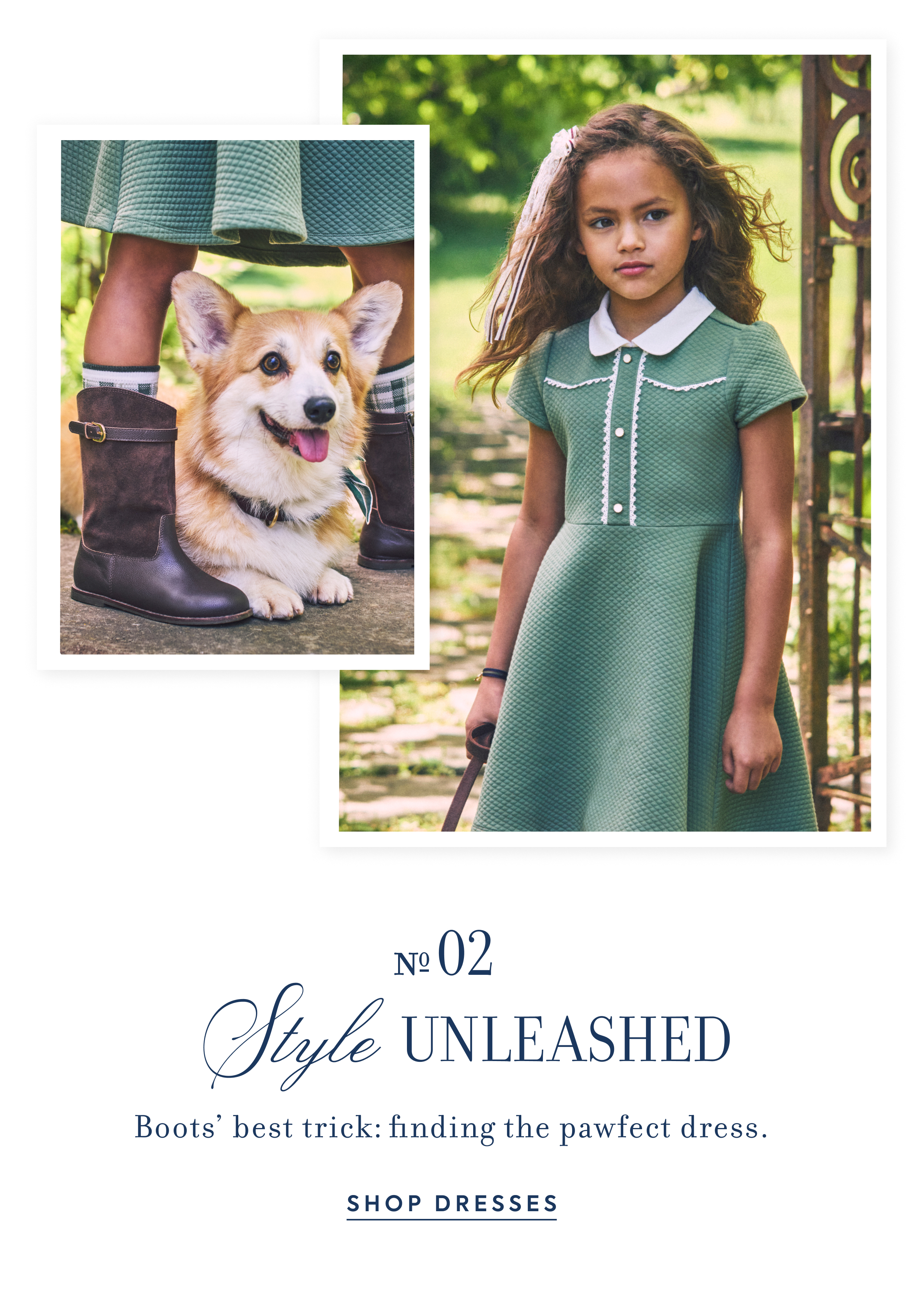 Nº 02 - Style UNLEASHED - Boots' best trick: finding the pawfect dress. - SHOP DRESSES
