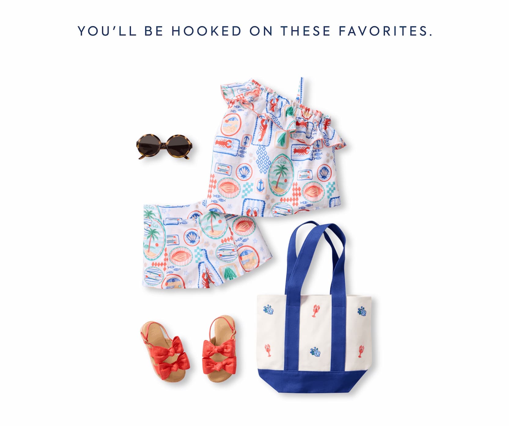 YOU'LL BE HOOKED ON THESE FAVORITES