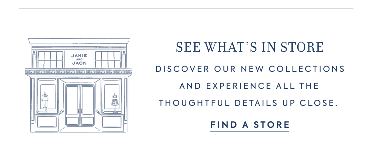 SEE WHAT'S IN STORE - FIND A STORE