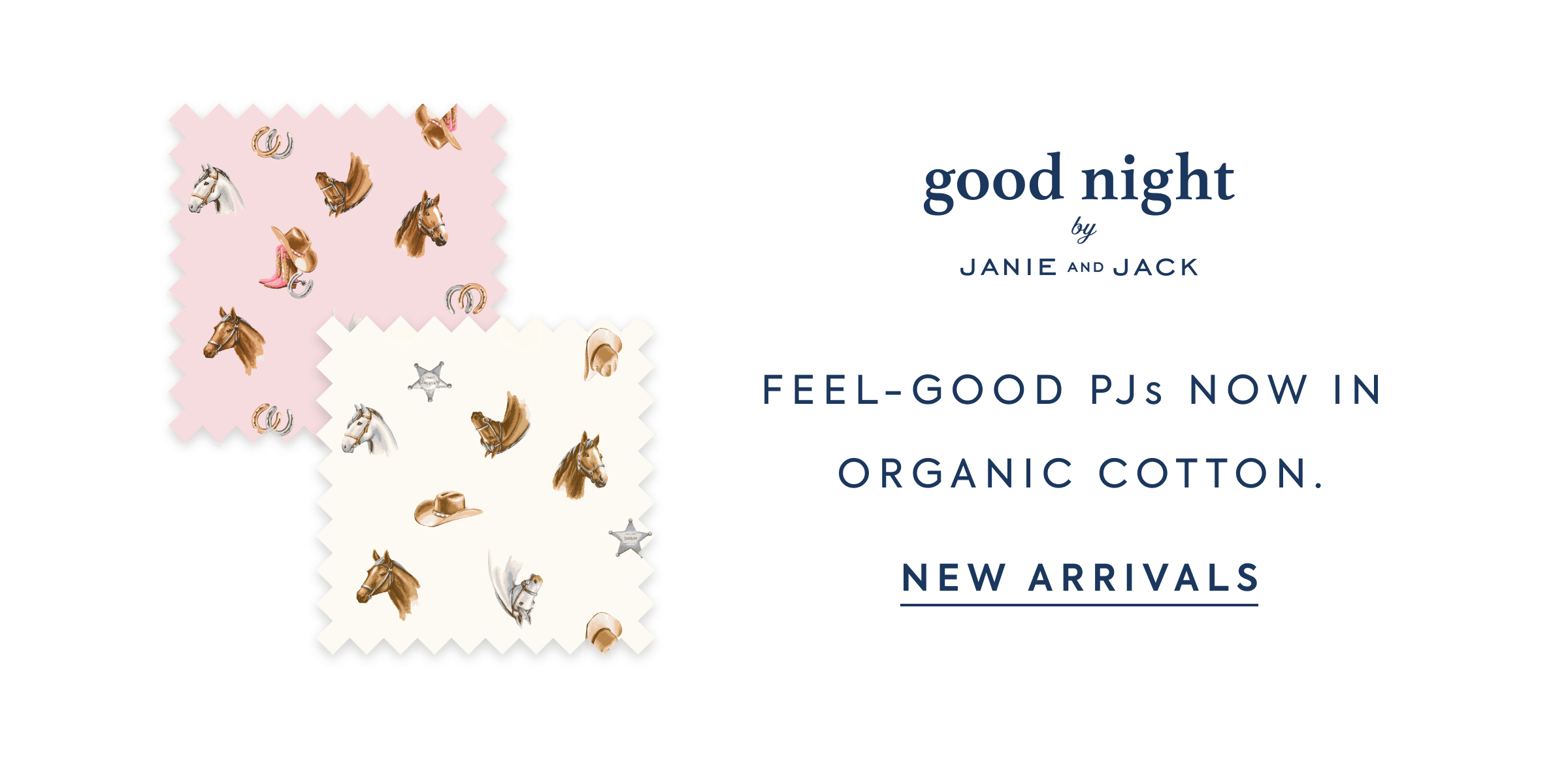 good night - by - JANIE AND JACK - FEEL–GOOD PJs NOW IN ORGANIC COTTON. - NEW ARRIVALS