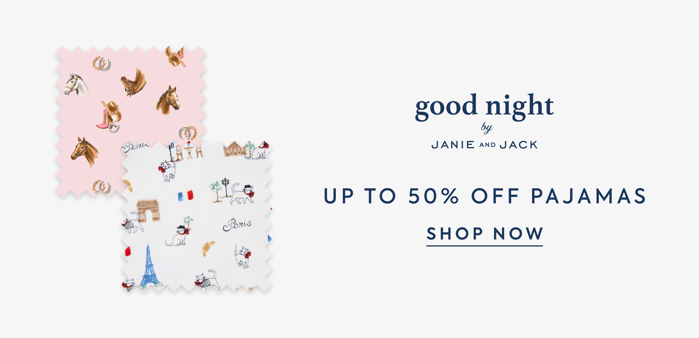 good night - by - JANIE AND JACK - UP TO 50% OFF PAJAMAS - SHOP NOW