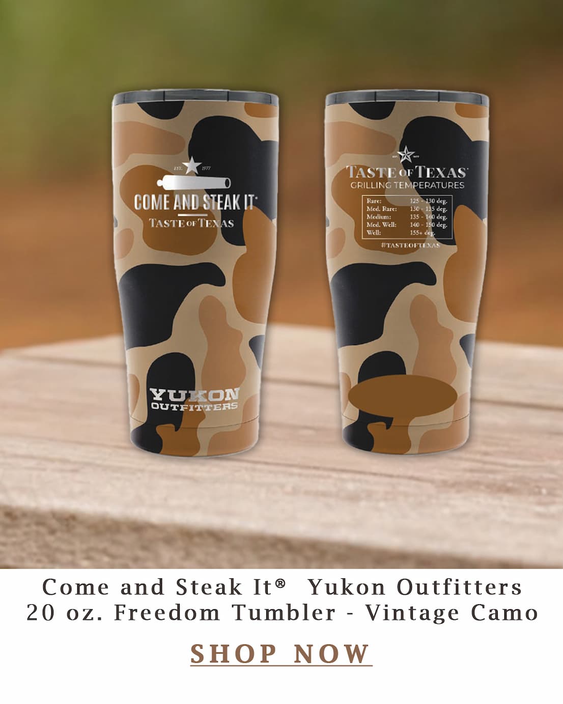 Come and Steak It Yukon Outfitters Cup - Vintage Camo