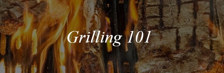 Grilling 101
