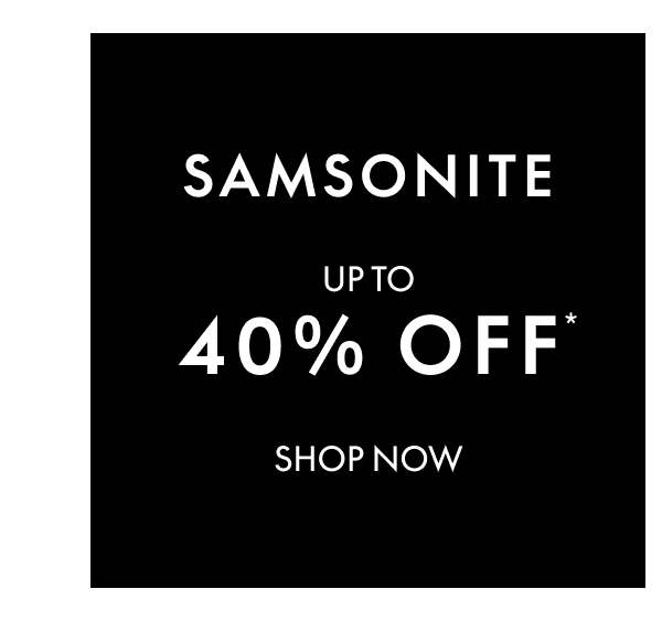 Samsonite Up To 40% Off*