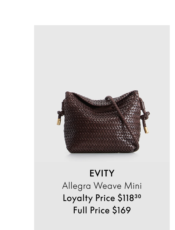 EVITY Allegra Weave Mini