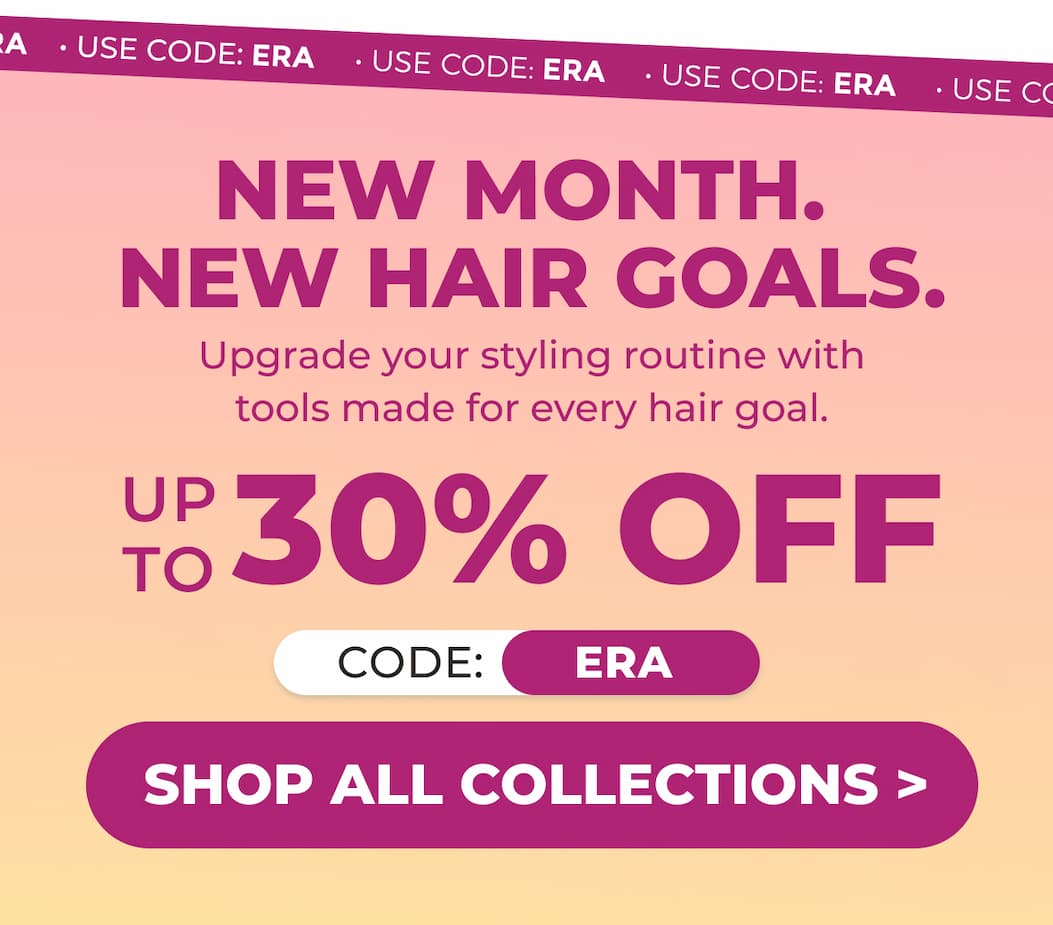 New month, new hair goals | Enjoy UP TO 30% OFF | CODE: ERA​&nbsp;&nbsp;SHOP NOW→