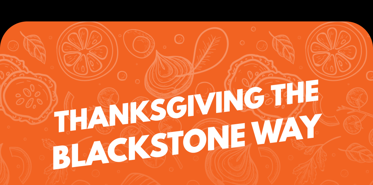 Thanksgiving The Blackstone Way