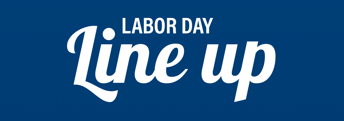 Labor Day Line Up