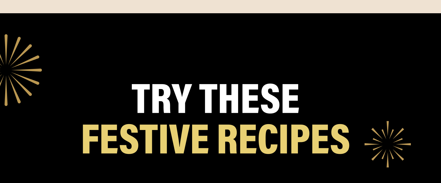 Try These Festive Recipes