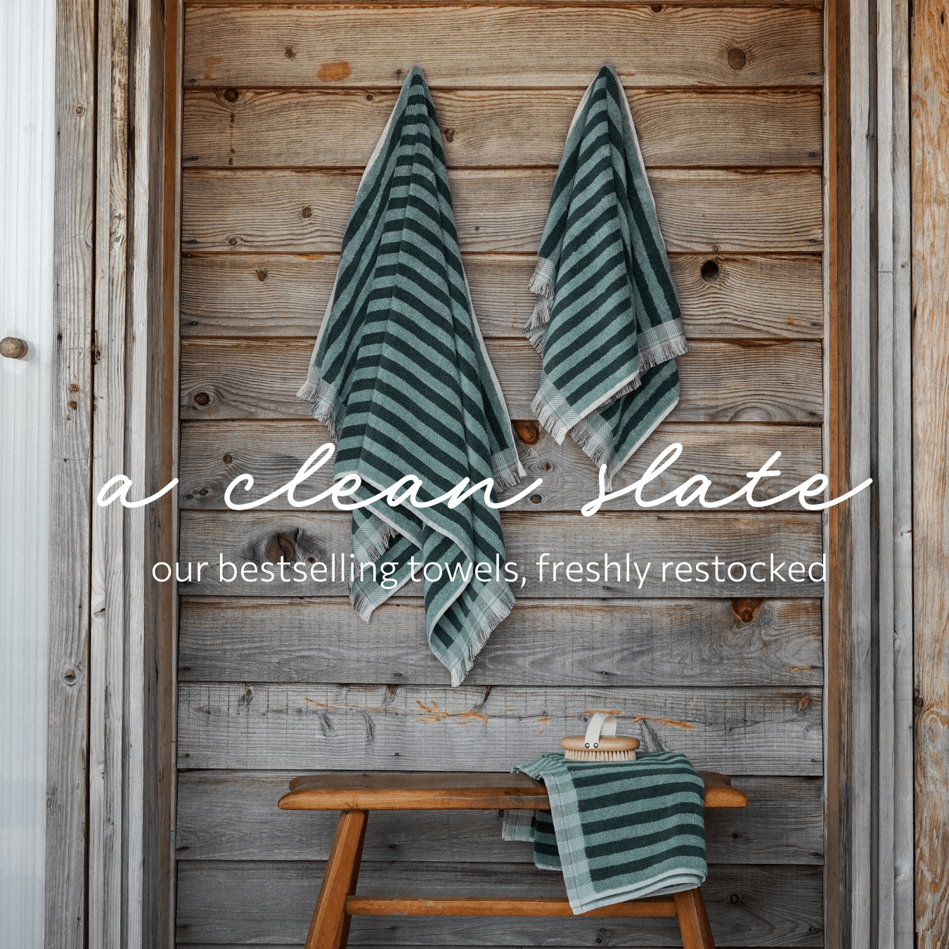 Our bestselling towels, freshly restocked