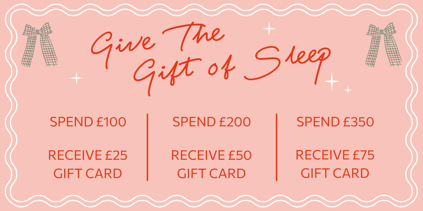 Give the gift of sleep - free gift card when you spend £100+