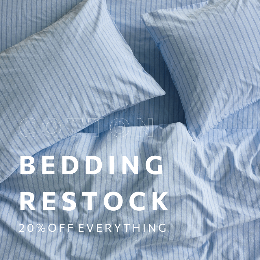 Cotton Bedding Restock - 20% Off Everything