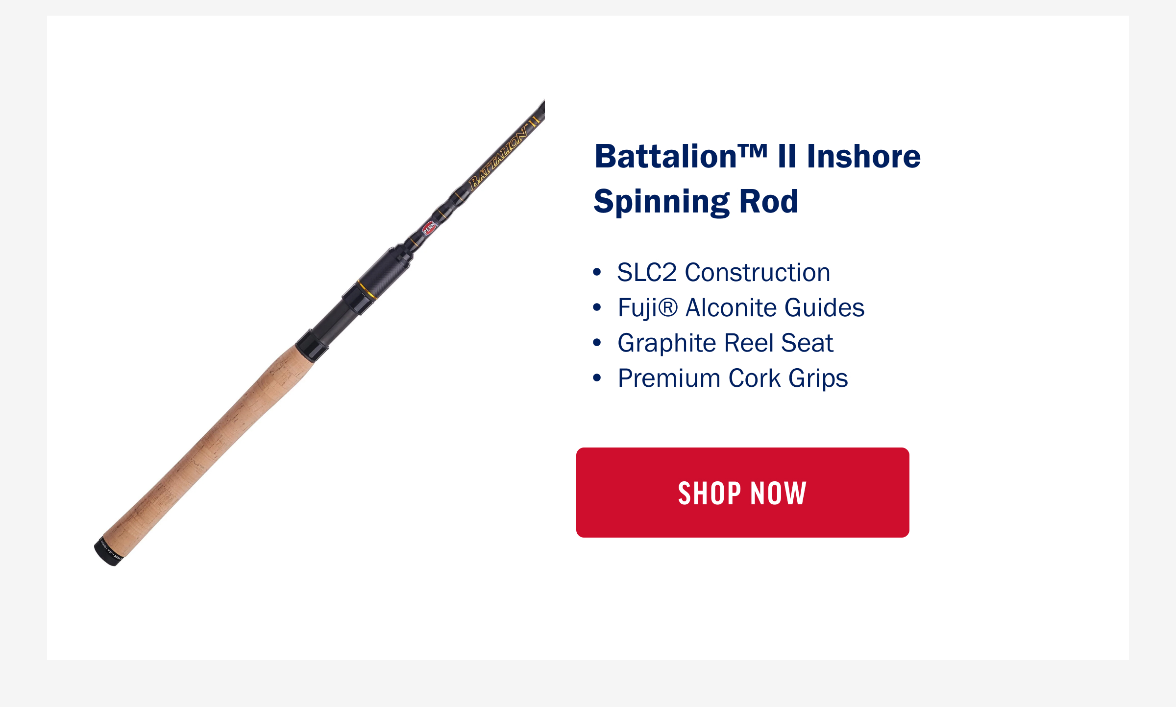 Battalion™ II Inshore Spinning Rod