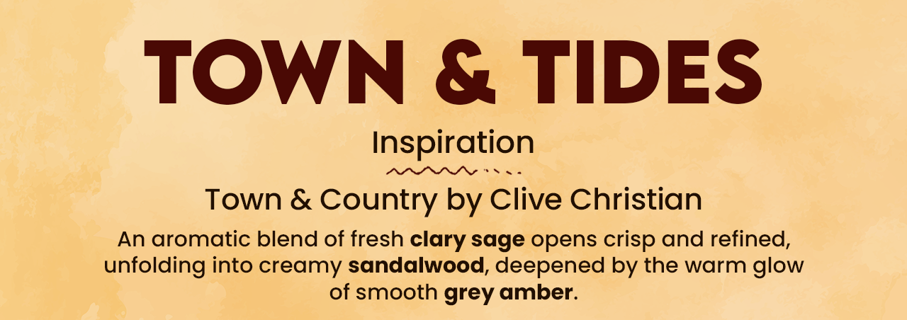 Town & Tides Inspiration: Town & Country by Clive Christian