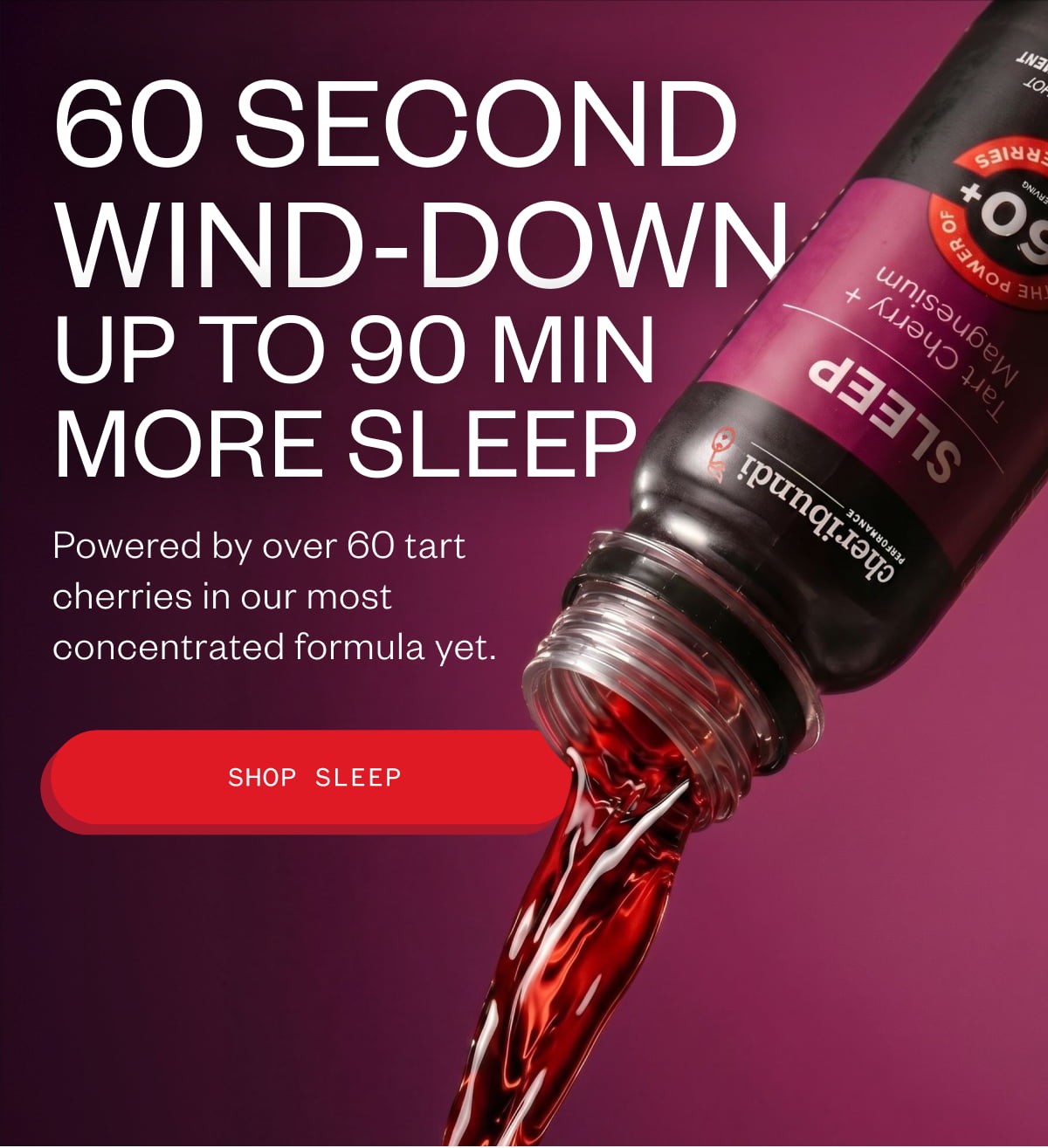 60 Second Wind-Down, Up To 90 Min More Sleep 