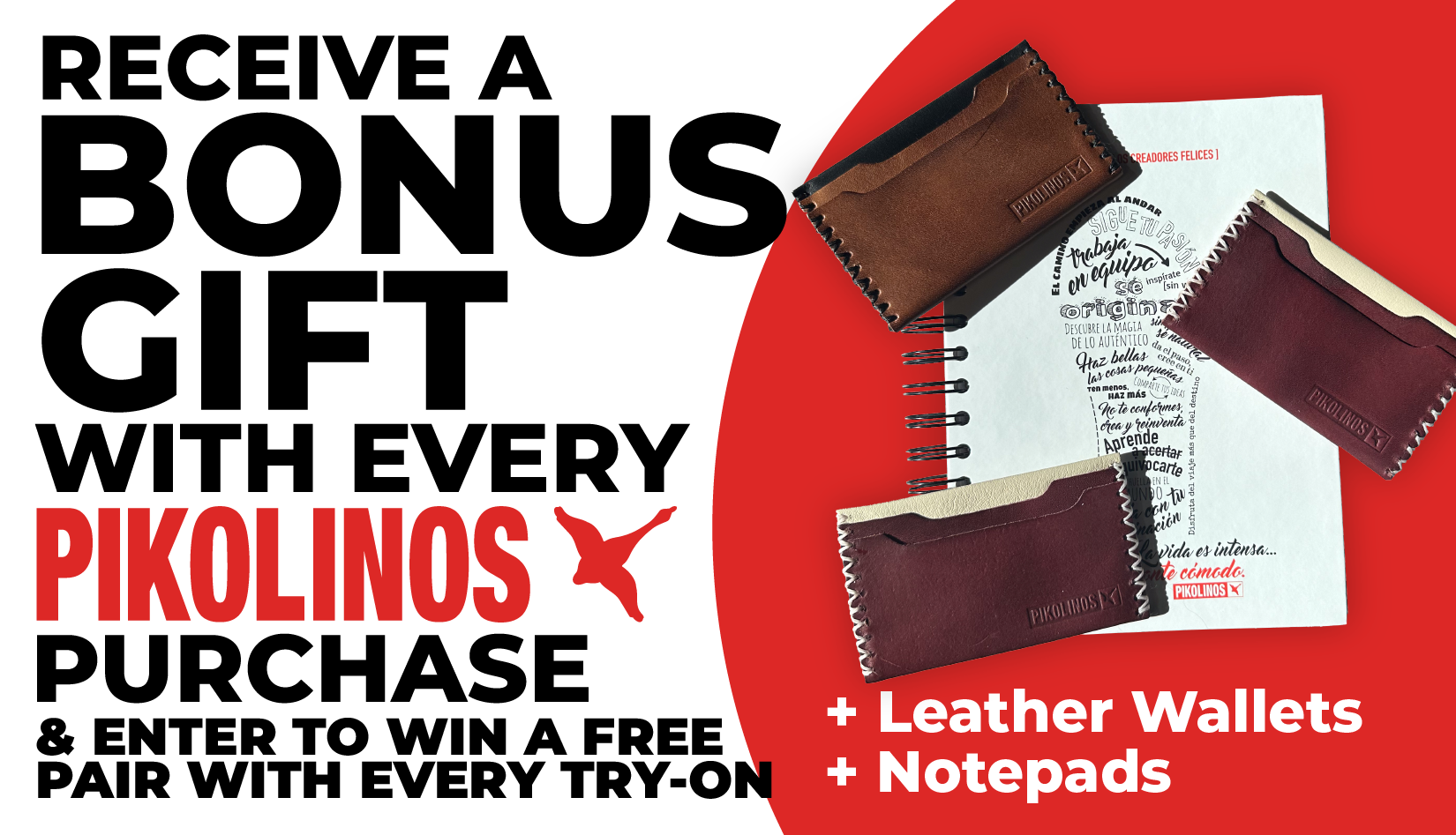 Receive A Bonus Gift With Every Pikolinos Purchase & Enter To Win A Free Pair With Every Try-On | + Leather Wallets + Notepads