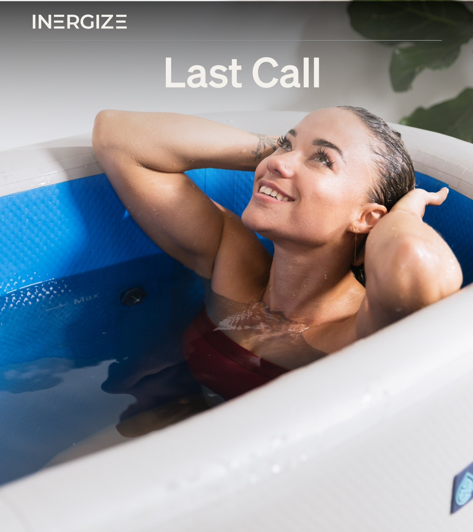 Last call, the Inergize Elite cold plunge