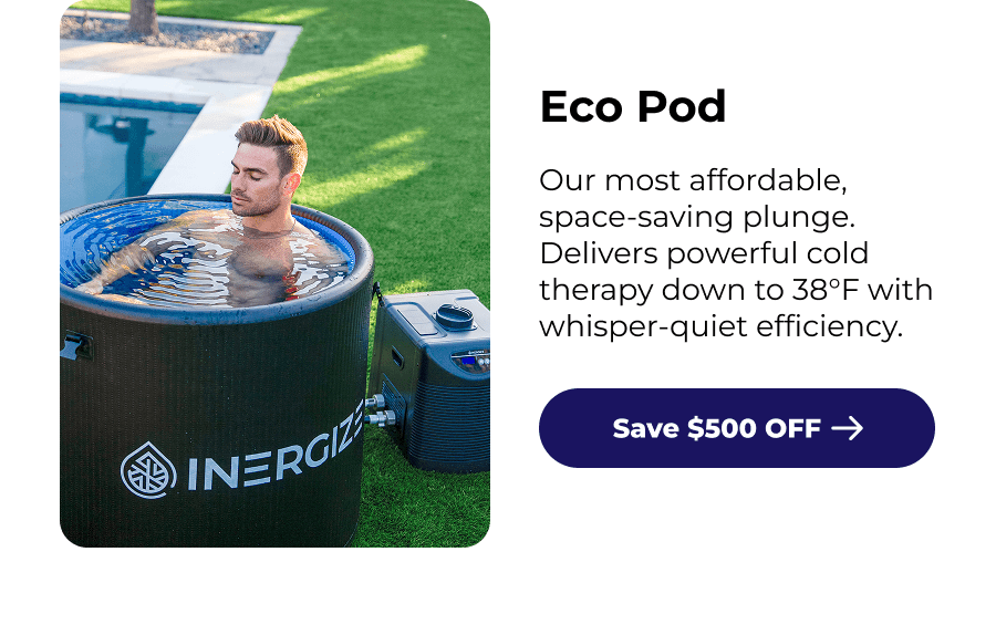 Eco Pod Our most affordable, space-saving plunge. Delivers powerful cold therapy down to 38°F with whisper-quiet efficiency.