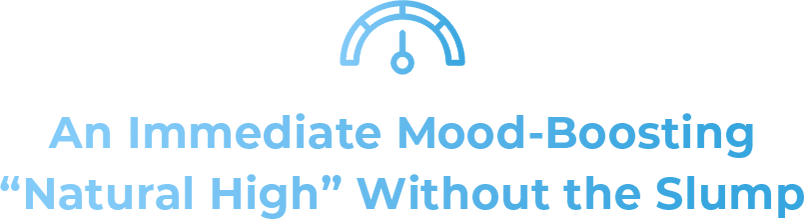 An Immediate Mood-Boosting Natural High Without the Slump