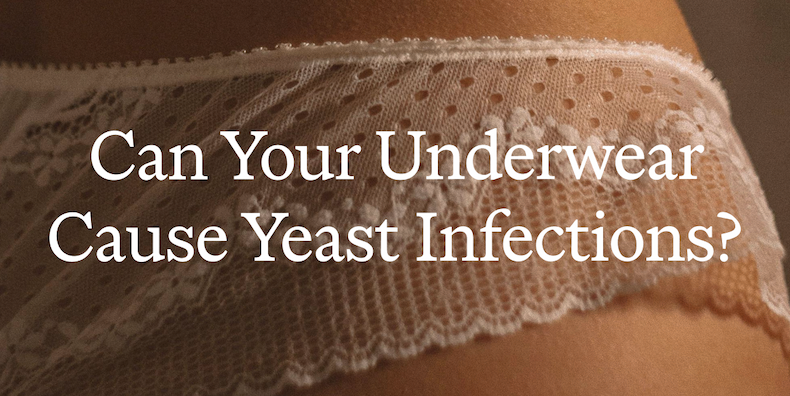 Underwear and Yeast Infections