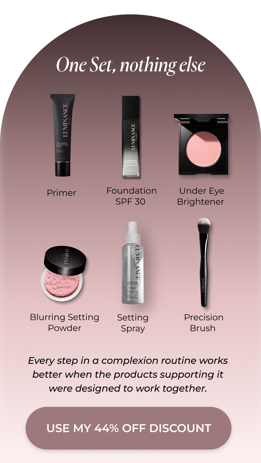 Every step in a complexion routine works better when the products supporting it were designed to work together. >> USE MY 44% OFF DISCOUNT<<