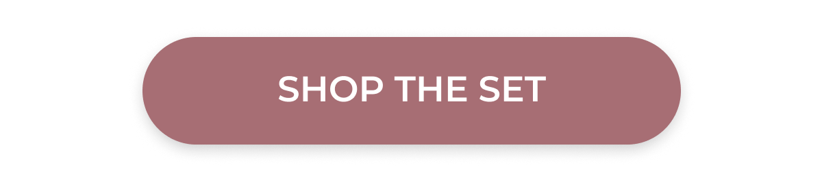 >> SHOP THE SET <<