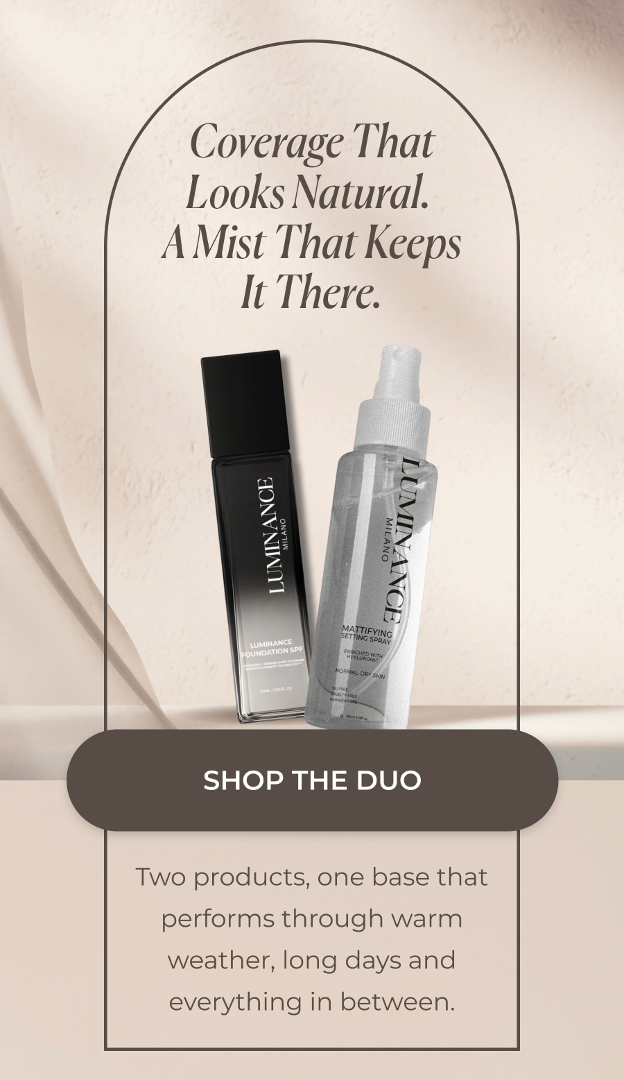 Coverage That Looks Natural.  A Mist That Keeps It There.