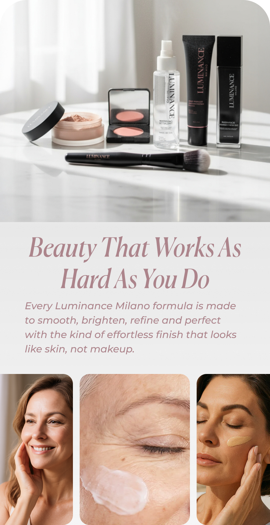 Beauty That Works As Hard As You Do