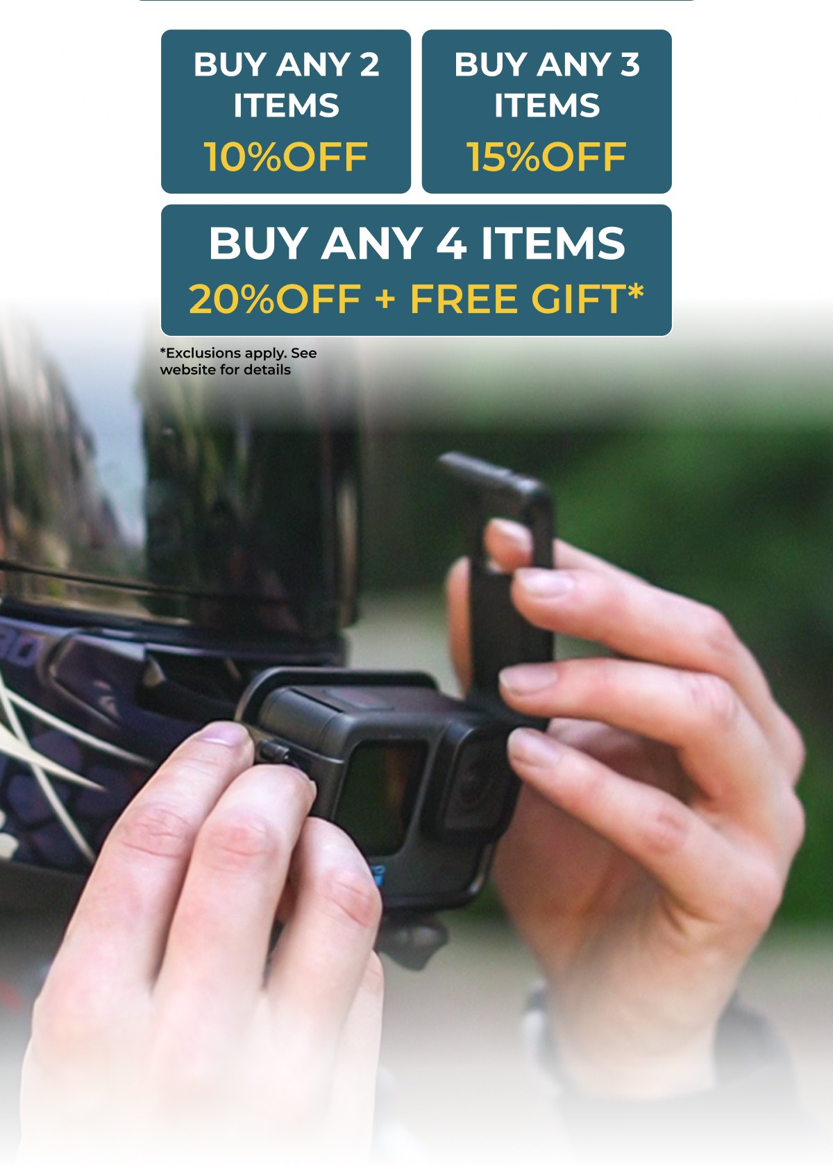 Buy any 2 items 10% off buy any 3 items 15% off buy any 4 items 20% OFF + free gift* *Exclusions apply. See website for details