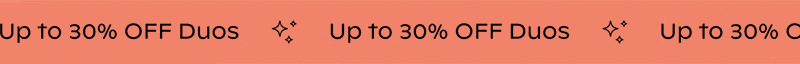 Up to 30% OFF Duos