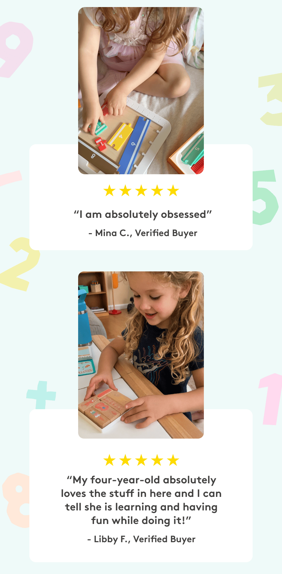 What parents are saying > “I am absolutely obsessed”- Mina C., Verified Buyer > “My four-year-old absolutely loves the stuff in here and I can tell she is learning and having fun while doing it!” - Libby F., Verified Buyer