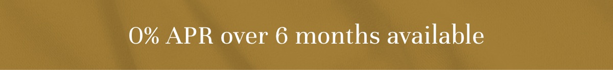 0% APR over 6 months available