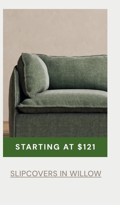 Slipcovers in Willow